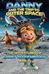 Danny and the Trip to Outer Space: This book is written and illustrated by 8 year old author, David T. Lee. It contains 16 chapters, 6,500 words and ... in 2011 when he was 7 years old). (Volume 2)