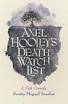 Axel Hooley's Death Watch List
