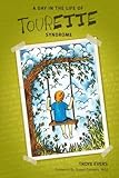 A Day In The Life Of Tourette Syndrome