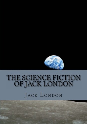 The Science Fiction of Jack London book cover