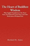 The Heart of Buddhist Wisdom: Plain English Translations of the Heart Sutra, the Diamond-Cutter Sutra, and other Perfection of Wisdom Texts