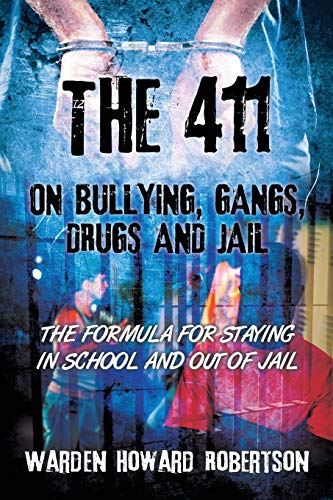 Cover of 411 on Bullying, Gangs, Drugs and Jail