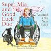 Super Mia and the Good Luck Duo - Rescued Is the New Black
