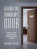Behind The Counselors Door Solutions To The Most Common Middle Schoolers Problems