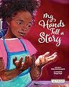 My Hands Tell a Story