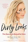 The Beauty of Dirty Skin: The Surprising Science of Looking and Feeling Radiant from the Inside Out