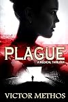 Plague: A Medical Thriller