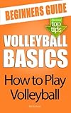 Volleyball Basics How To Play Volleyball