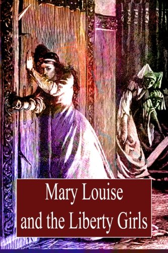 Mary Louise and the Liberty Girls book cover