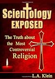 Scientology Exposed The Truth About The Worlds Most Controversial Religion