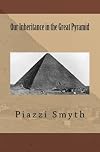 Our Inheritance in the Great Pyramid