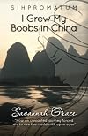 Sihpromatum - I Grew my Boobs in China