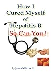 How I Cured Myself Of Hepatitis B