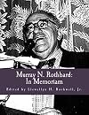 Murray N. Rothbard: In Memoriam (Large Print Edition)
