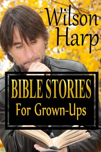 Bible Stories for Grown-Ups book cover