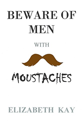 Beware of Men with Moustaches book cover