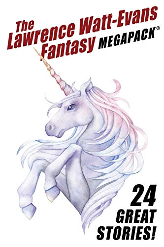 The Lawrence Watt-Evans Fantasy Megapack cover