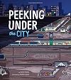 Peeking Under the City (What's Beneath)