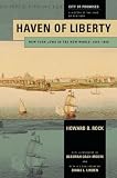 Haven of Liberty: New York Jews in the New World, 1654-1865 (City of Promises, 1): Rock, Howard B.: 9781479803514