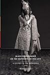 Black Performance on the Outskirts of the Left: A History of the Impossible (Sexual Cultures, 49)