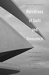 Narratives of Guilt and Innocence: The Power of Storytelling in Wrongful Conviction Cases