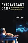 Extravagant Camp (Sexual Cultures)