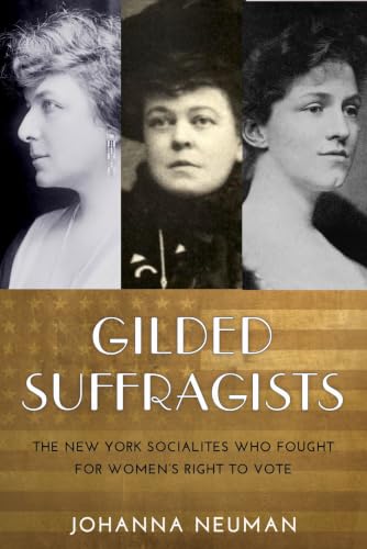 Gilded Suffragists: The New York Socialites who Fought for Women's Right to Vote book cover