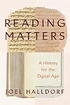 Reading Matters: A History for the Digital Age