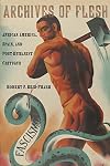 Archives of Flesh: African America, Spain, and Post-Humanist Critique (Sexual Cultures)