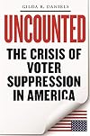 Uncounted: The Crisis of Voter Suppression in America