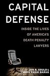 Capital Defense: Inside the Lives of America's Death Penalty Lawyers