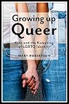 Growing Up Queer: Kids and the Remaking of LGBTQ Identity (Critical Perspectives on Youth, 3)