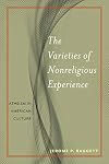 The Varieties of Nonreligious Experience (Secular Studies)