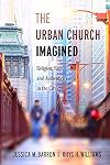 The Urban Church Imagined: Religion, Race, and Authenticity in the City