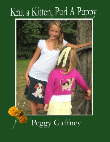 Knit a Kitten, Purl a Puppy: Picture Knit Projects for Pet Loving Families book cover