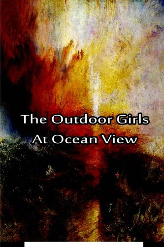 The Outdoor Girls at Ocean View / The Box That Was Found in the Sand book cover