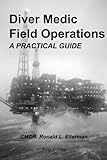 Diver Medic Field Operations A Practical Guide
