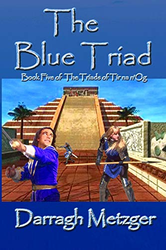 Cover of The Blue Triad: The Fifth Book of the Triads of Tir na n'Og