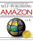 A Detailed Guide To Selfpublishing With Amazon And Other Online Booksellers How To Printondemand With Createspace Make Ebooks For Kindle Other Ereaders