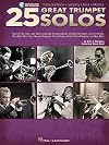 25 Great Trumpet Solos: Transcriptions * Lessons * Bios * Photos Book/Online Audio