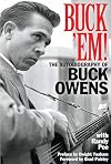 Buck 'Em!: The Autobiography of Buck Owens