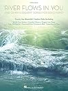 River Flows in You and Other Eloquent Songs for Solo Piano
