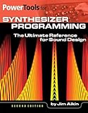 Power Tools For Synthesizer Programming The Ultimate Reference For Sound Design