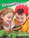 Growing Up (Science Readers: Content and Literacy)