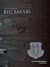 The History of Big Safari