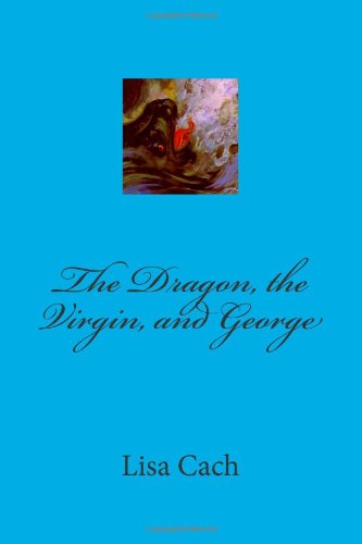 The Dragon, the Virgin, and George