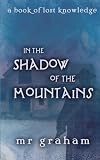 In the Shadow of the Mountains