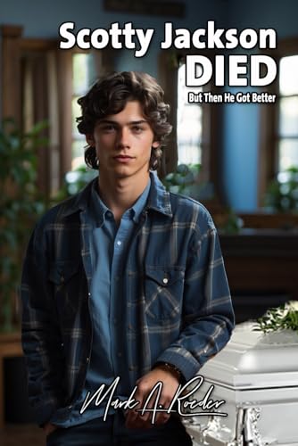 Scotty Jackson Died... But Then He Got Better cover