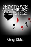 How To Win At Gambling Easiest Methods For Recreational Gamblers
