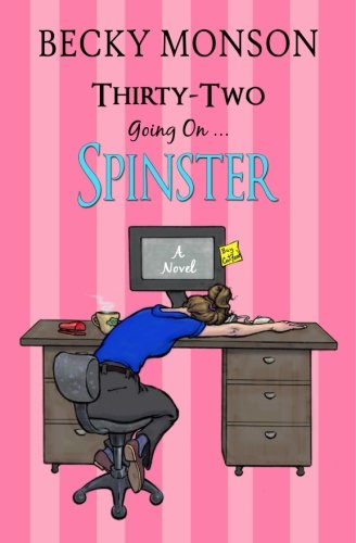 Thirty-Two Going on Spinster book cover